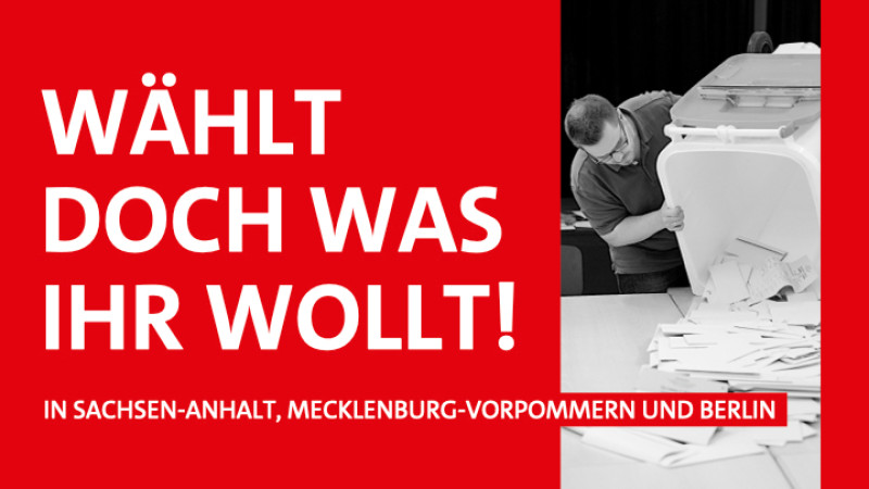 Wählt doch was ihr wollt!